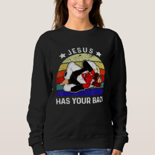 Brazilian Jiu Jitsu Jesus Jesus Has Your Back Sweatshirt