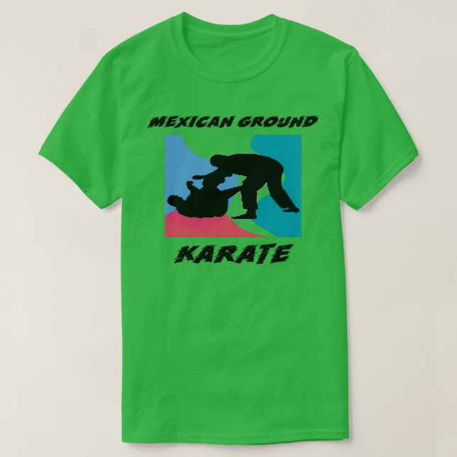 Brazilian Jiu Jitsu Mexican Ground Karate BJJ T-Shirt (Design Front)