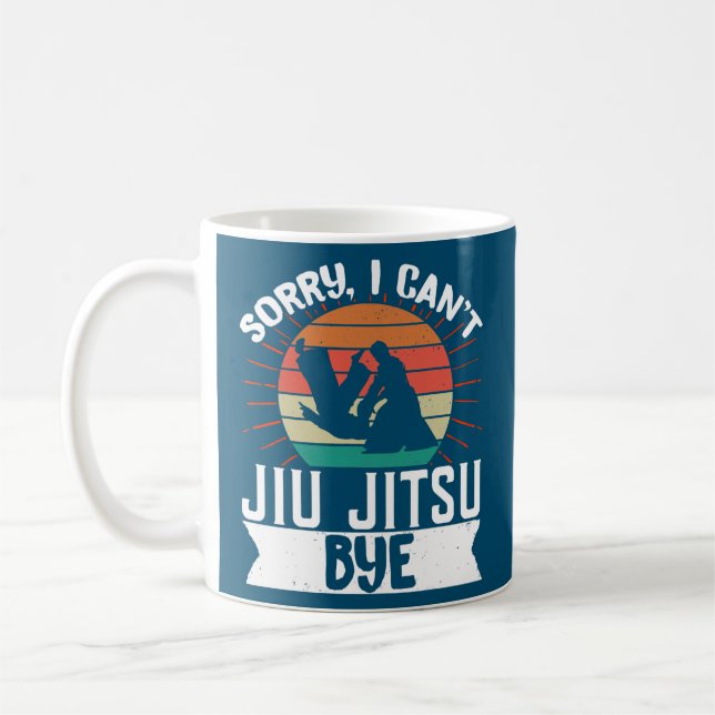 Brazilian Jiu Jitsu MMA Bjj Hugger Sorry I Can'T Coffee Mug (Left)