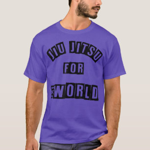 Brazilian Jiu-jitsu Motivation Jiu jitsu For The W T-Shirt
