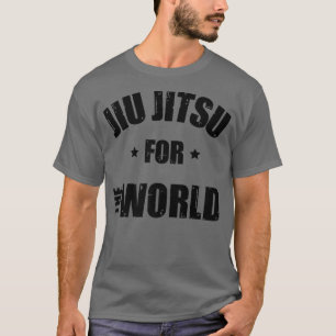 Brazilian Jiu-jitsu Motivation Jiu jitsu For The W T-Shirt