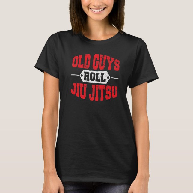 Brazilian Jiu Jitsu Old Guys Roll BJJ Training Jiu T-Shirt (Front)