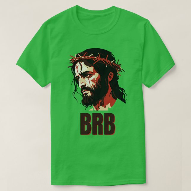 BRB Jesus T-Shirt (Design Front)