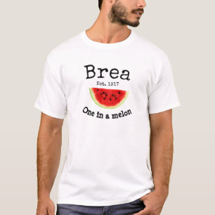 Brea California "one in a melon" shirt for men