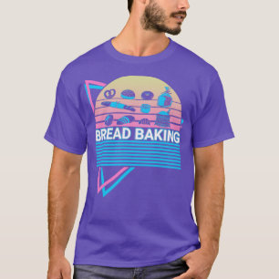 Bread Baking Baker Retro T-Shirt