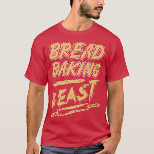 Bread Baking Beast Awesome Vintage Baker Tee Prese