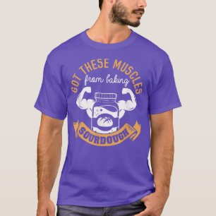 Bread Baking Sourdough Bake Bread Baker T-Shirt