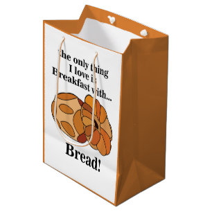 Bread Breakfast Funny Medium Gift Bag