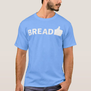 Bread Funny Baking 709 T-Shirt