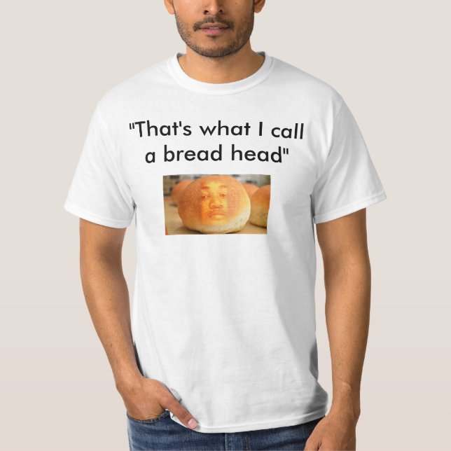Bread Head T-Shirt (Front)