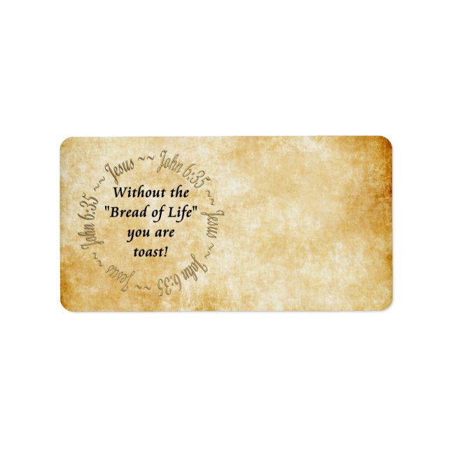 BREAD OF LIFE / JOHN 6:35 LABEL (Front)