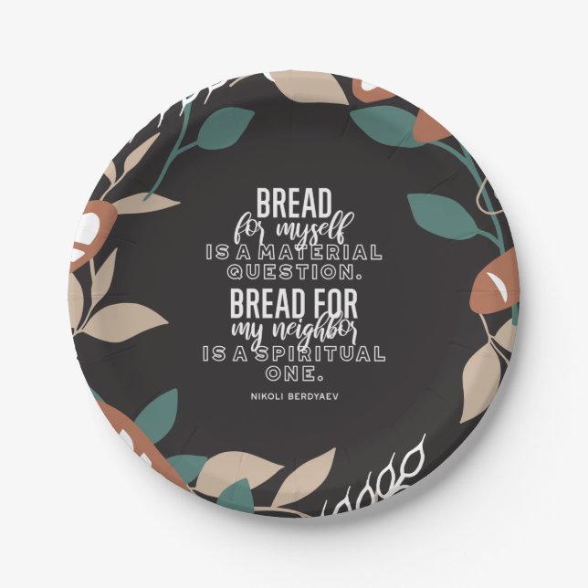 Bread quotes by Nikoli Berdyaev Paper Plate (Front)