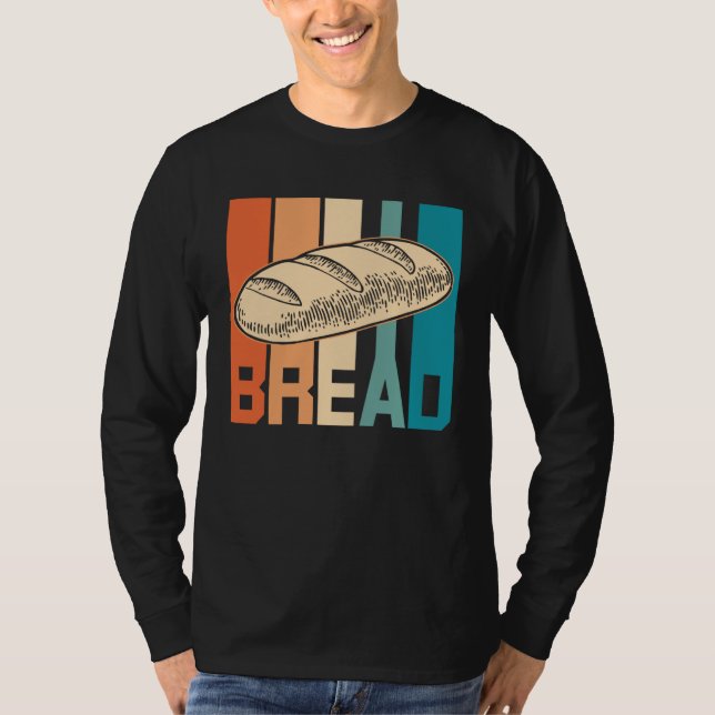Bread Retro Cake And Cookies Baking For A Baker T-Shirt (Front)