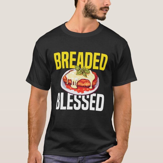 Breaded Blessed Chicken Parm Lover T-Shirt (Front)