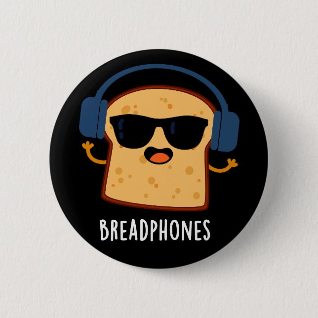 Breadphones Funny Bread Headphones Pun Dark BG 6 Cm Round Badge (Front)