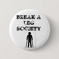 Break a Leg Society