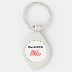Break Barriers, Build Empires Key Ring