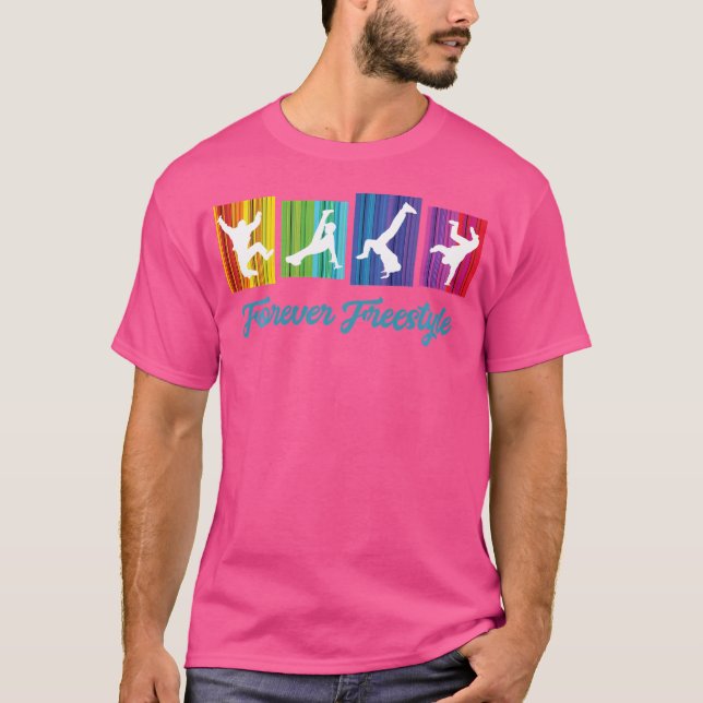 Break Dancing Shirt Forever Freestyle Retro Hip Ho (Front)