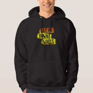 Break Down Walls Hoodie