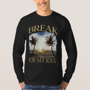 Break For My Soul Summer Holiday Vacation Graphic T-Shirt