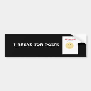 Break For Poets Bumper Sticker