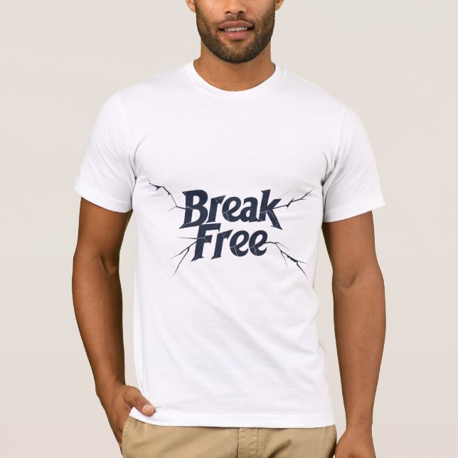 Break Free T-Shirt (Front)