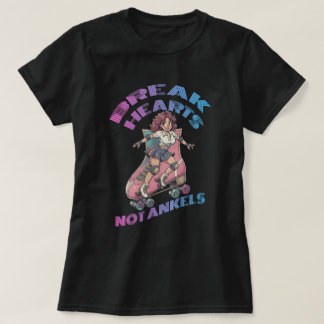 Break hearts not ankles T-Shirt