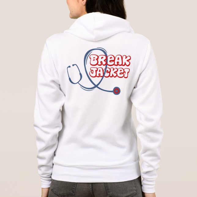 Break Jacket - Medical Stethoscope 1 Hoodie (Back)