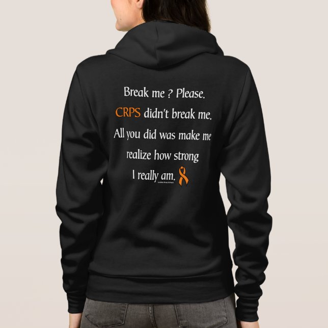 Break me...CRPS Hoodie (Back)