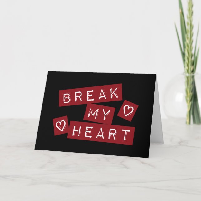 Break My Heart Holiday Card (Front)