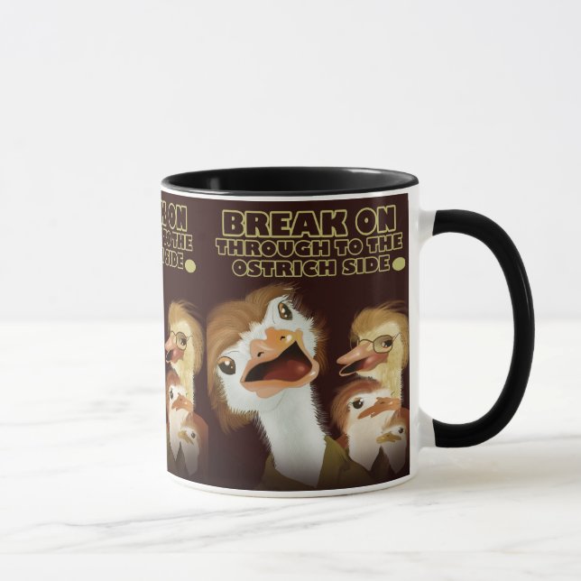 Break on Through to the Ostrich Side Cup (Right)