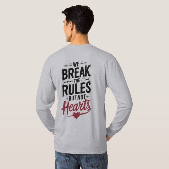 Break Rules, Not Hearts Typography T-Shirt (Back Full)