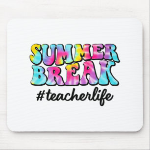 Break Teacher Life Tie Dye Last Day Of School Mouse Pad