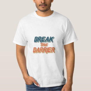 Break the Barrier. Redefine What's Possible T-Shirt