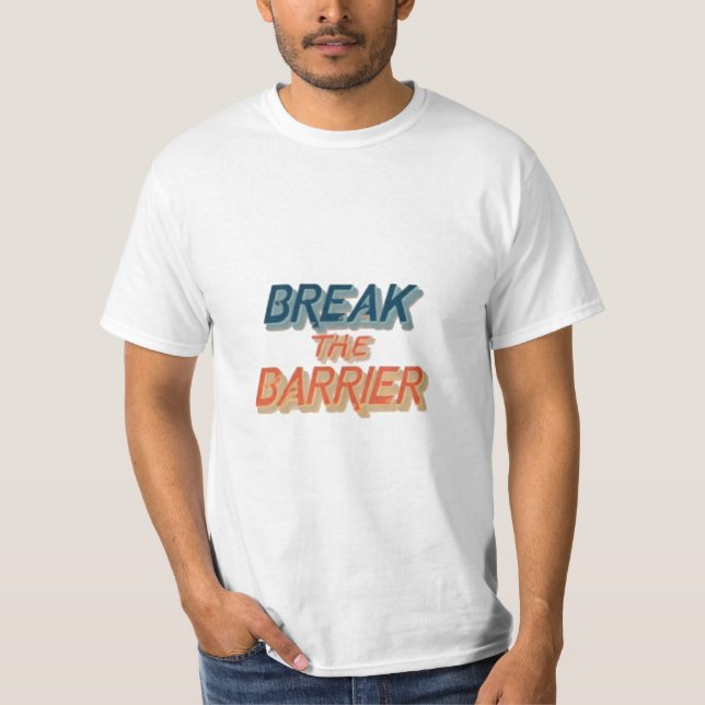 Break the Barrier. Redefine What's Possible T-Shirt (Front)