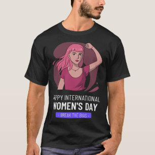 Break The Bias Happy Women s Day Embrace Equity 8 T-Shirt
