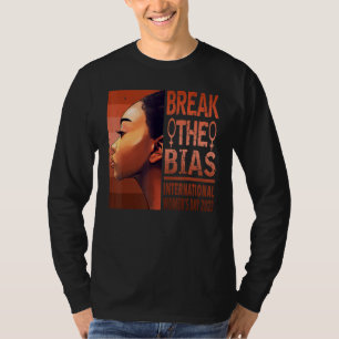 Break The Bias International Women's Day 2022 For T-Shirt