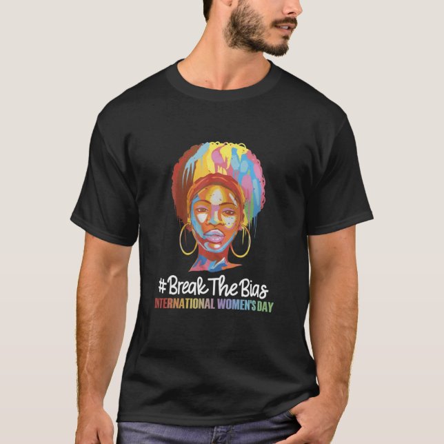 Break The Bias International Women's Day 2022 Gift T-Shirt (Front)