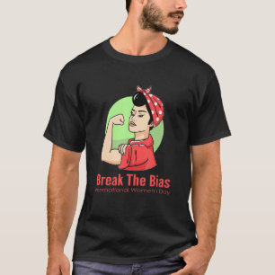 Break The Bias International Women's Day 2022 T-Shirt