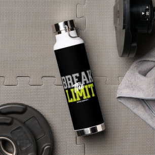 Break The Limit Gym Addict Motivational Fitness Water Bottle