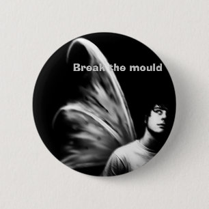 Break The Mould 6 Cm Round Badge
