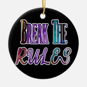 Break The Rules - colourful rebel Ceramic Tree Decoration