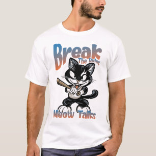 Break The Rules Meow Talks T-Shirt
