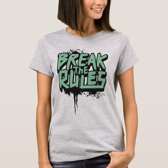 Break the rules T-Shirt (Front)