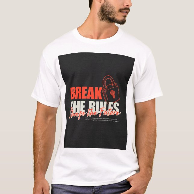 BREAK THE RULES T-Shirt (Front)
