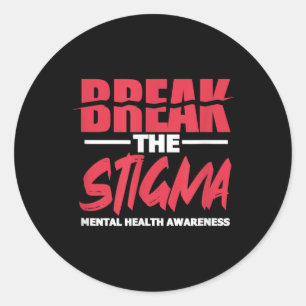 Break The Stigma Mental Health Awareness  Classic Round Sticker