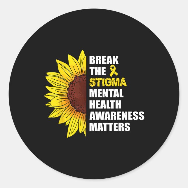 Break The Stigma Mental Health Awareness Problems  Classic Round Sticker (Front)
