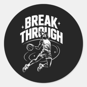 Break Through Inspiring Empowering Sports Athlete Classic Round Sticker
