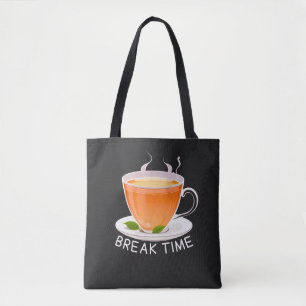 Break Time with a Cup of Tea Tote Bag