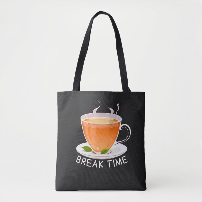 Break Time with a Cup of Tea Tote Bag (Front)